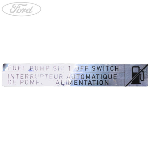 GENUINE FORD 1136966 MONDEO FUEL PUMP SHUT OFF SWITCH DECAL 2000-2007 | ML Performance UK